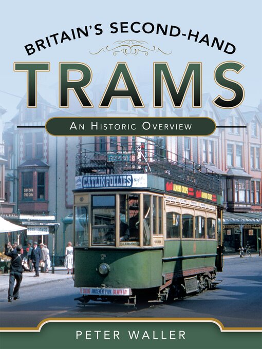 Title details for Britain's Second-Hand Trams by Peter Waller - Available